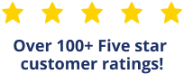 Over 100+ Five star customer ratings!