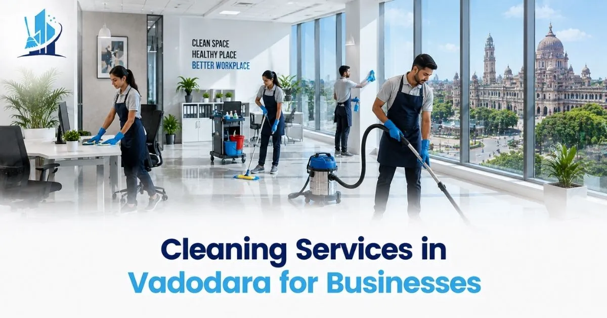 Cleaning Services in Vadodara for Businesses
