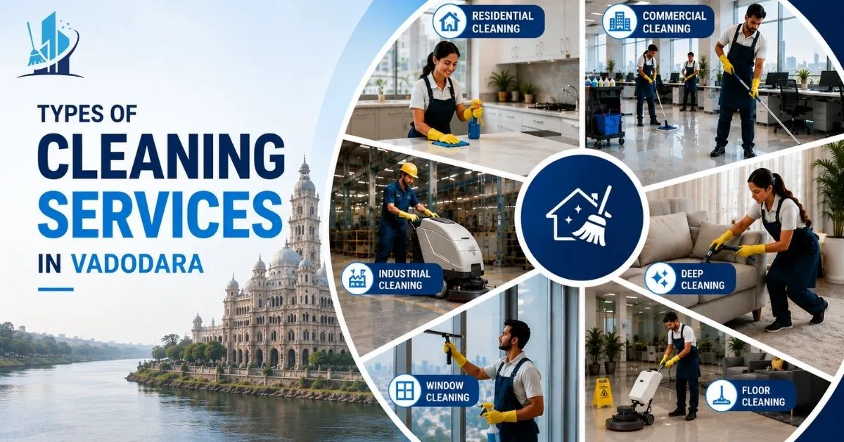 Types of Cleaning Services in Vadodara